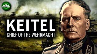 Wilhelm Keitel - Chief of the Wehrmacht Documentary