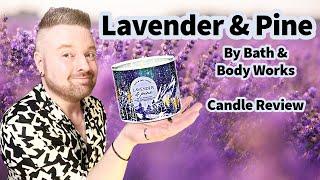 Candle Review: Lavender & Pine by Bath & Body Works