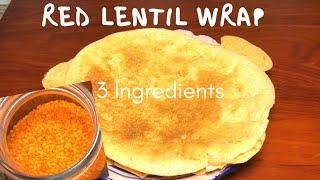 How to Make Red Lentil Wrap | 3 ingredients | Grain Free | Vegan | خبز لعدس | Easy & Quick