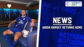 AARON RAMSEY RETURNS HOME TO CARDIFF CITY FC