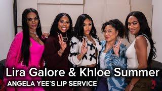 Lip Service | Lira Galore & Khloe Summer talk about Girls Girls, friend breakups & more...