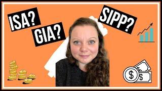 Investment Accounts UK Explained | ISA vs  SIPP vs  GIA -  Where Should You Invest Your Money?