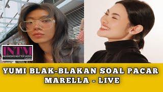 Yumi BLAK-BLAKAN Soal Pacar Marella - Live Intm Cycle 3