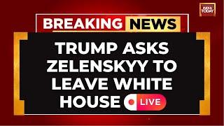 Trump-Zelenskyy Meet LIVE: Trump Asks Zelenskyy To Leave White House, PC Canceled | US News | LIVE