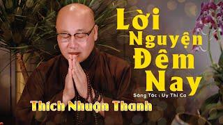 LỜI NGUYỆN ĐÊM NAY || THÍCH NHUẬN THANH || CHÙA KHÁNH VÂN - LÂM ĐỒNG