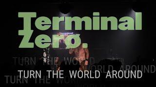 Terminal Zero - Turn the world around (Official Music Video)