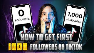 HOW TO GET YOUR FIRST 1000 FOLLOWERS ON TIKTOK IN 2024 | HOW TO GET 1000 FOLLOWERS ON TIKTOK