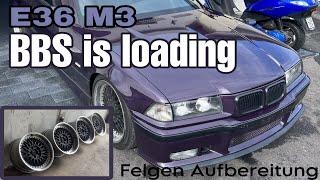 BBS RC 061/062 Felgen Restaurieren | E36 M3 Daytona welche Felgen | Zerlegen BBS Alufelgen