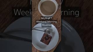 Sharing my weekend morning routine as a mum of 7 #morningroutine #morningroutineofamom