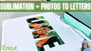 SUBLIMATION FOR BEGINNERS | HOW TO FILL LETTERS WITH PHOTOS IN CRICUT DESIGN SPACE