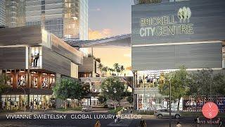 BRICKELL CITY CENTRE - VIVIANNE SWIETELSKY   GLOBAL LUXURY REALTOR IN MIAMI