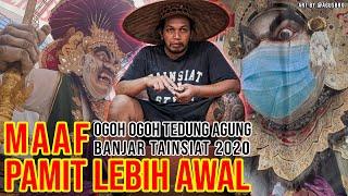 OGOH OGOH BANJAR TAINSIAT 2020 | KEDUX GARAGE