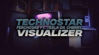 Ferchosre - Technostar (Visualizer) Ft. Tesla Da Cherry