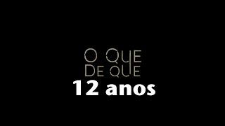 31/07/2022 - O QUE DE QUE comemora 12 anos!