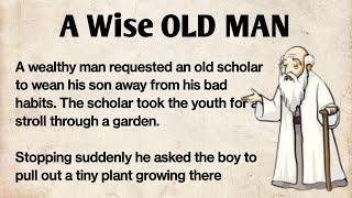 Learn English trough story| ciao English story| A wise old man| #gradedreader