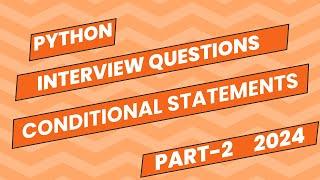 Python Intermediate Condition Statement Interview Questions || Jyoti Python Lab