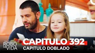 Me Robó Mi Vida Capitulo 392 (Dobladas en Español)