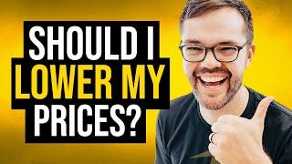 Should I Lower My Prices Back Down? | Mind Shifts