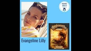 Evangeline Lilly, THE SQUICKERWONKERS, ACT 2: The Demise of Lorna the Lazy