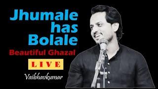 Live Ghazal : “Jhumale has bolale”Originally artist by : hariharan sahab | by Vaibhavkumar