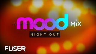 FUSER Mood Mixes – Night Out