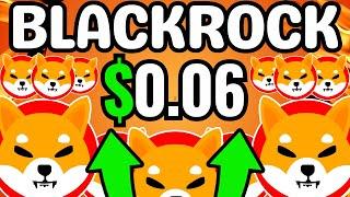 SHIBA INU: BLACKROCK IS THIS REAL?! MASSIVE $67,000,000,000,000 RISK! SHIBA INU COIN NEWS PREDICTION