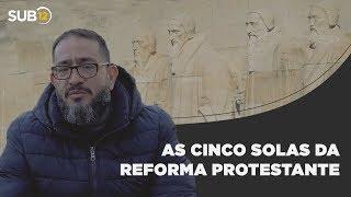 [SUB12] AS CINCO SOLAS DA REFORMA PROTESTANTE - Luciano Subirá