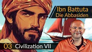 Civilization 7: Ibn Battuta + Abbasiden (03) | #CIV7 #OneMoreTurn