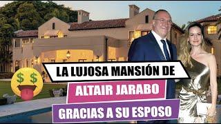 La lujosa mansión de ALTAÍR JARABO gracias a su esposo