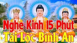 Mỗi Ngày Mở Kinh Phật, RƯỚC TÀI ĐÓN LỘC Cầu TIêu Nghiệp Xóa Khổ Đau Tan Phiền Nảo - Kinh Phật 24H