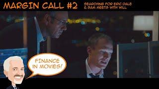 BEST of MARGIN CALL #2 - Searching for Eric Dale & Sam meets with Will