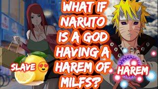 What If Naruto Is A God Having A Harem Of Milfs? FULL SERIES The Movie Naruto Harem