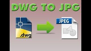 How to convert AutoCAD DWG file to an JPG image