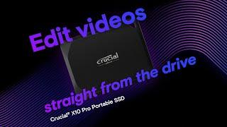 Crucial X10 Pro: Real Speed. Raw Power.