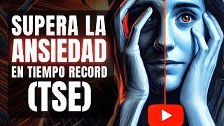 SUPERA LA ANSIEDAD EN TIEMPO RECORD (TERAPIA DE SHOCK EMOTIVO)