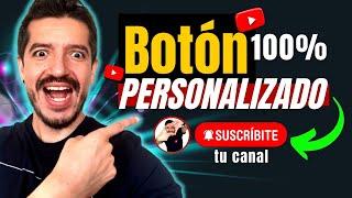 Cómo Hacer el BOTÓN de SUSCRIBIRSE a YOUTUBE [100% PERSONALIZADO]