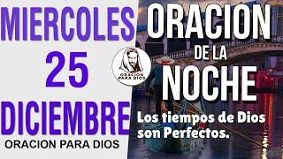 Oración de la Noche de Miercoles 25 Diciembre del 2024