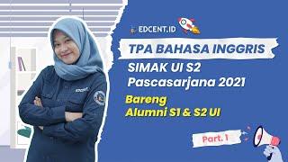 PEMBAHASAN SOAL SIMAK UI S2 PASCASARJANA 2021 - TPA KEMAMPUAN BAHASA INGGRIS - PART.1