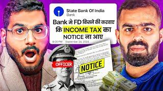 Fixed Deposit (FD) Limit to Avoid Income Tax Notice | Max Bank FD Limit - For No Income Tax Notice