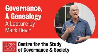 Governance, A Genealogy: A Lecture by Mark Bevir