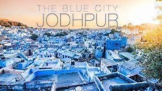 THE BLUE CITY JODHPUR