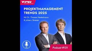 #131 Projektmanagement-Trends 2025: Wie KI, hybride Ansätze und smarte Planung Ihre Projekte revo...