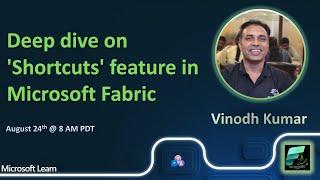 #FabricCoffee - Vinodh Kumar - Deep dive on 'Shortcuts' feature in Microsoft Fabric