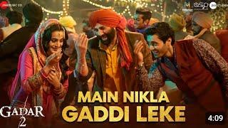 Main Nikla Gaddi Leke | Gadar 2 | Sunny Deol, Ameesha P, Utkarsh| Mithoon, Udit N, Aditya N Uttam S