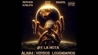 LA NOTA . Reymon khalifa Ft IDanyel