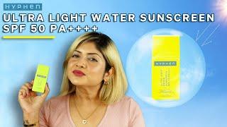 *New* Hyphen Ultra-light Water Sunscreen SPF 50 PA ++++ Review | #LetsHyphen #skincare #oilyskin