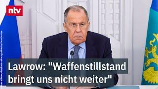 Neue Bewegung zu Ukraine-Frieden? - Lawrow: "Waffenstillstand bringt uns nicht weiter" | ntv