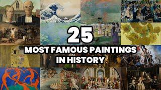 The 25 Most Famous Paintings in the History of the World (2025)