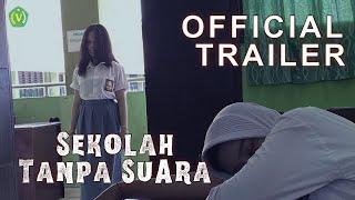 Official Trailer - Sekolah Tanpa Suara
