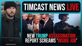 New Trump Assassination Report SCREAMS INSIDE JOB, Secret Service KNEW | Timcast News